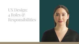 UX Design:  Roles & Responsibilities