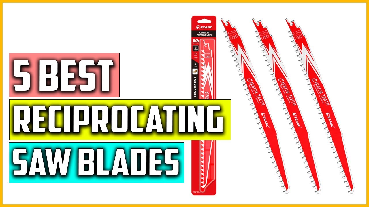 The 5 Best Reciprocating Saw Blades For Your Project Reviews in 2023 YouTube