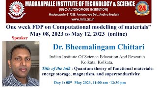 One week FDP on Computational modelling of materials ” Day1 Dr. Bheemlingam Chittari