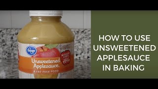 How to Use Unsweetened Applesauce in Baking