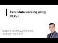 Learn Excel data working using UI Path | Robotic Process Automation