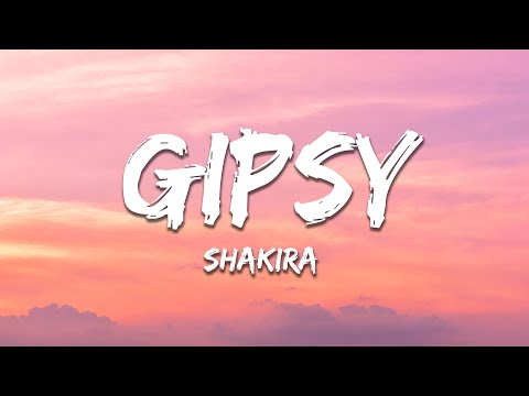 Shakira Gypsy Letra Lyrics