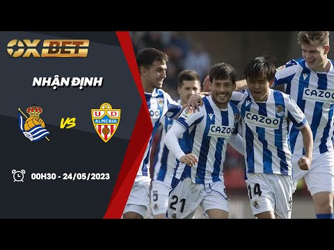 Nhận định bóng đá | Kèo Real Sociedad vs Almeria - 24/05/2023 – VĐQG Tây Ban Nha