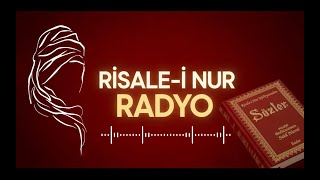 Risale-I Nur Radyo - Risalei Nur Dersi, Hatıralar, Hizmet Haberleri Ve Lahikalar Dinle 724 Yayın