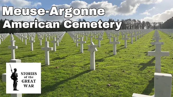 Meuse Argonne: The Largest American Cemetery in Europe