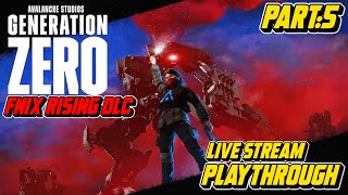 Generation Zero: FNIX Rising DLC [PS5] Playthrough Part 5: FNIX DLC Side missions  [Live Stream]