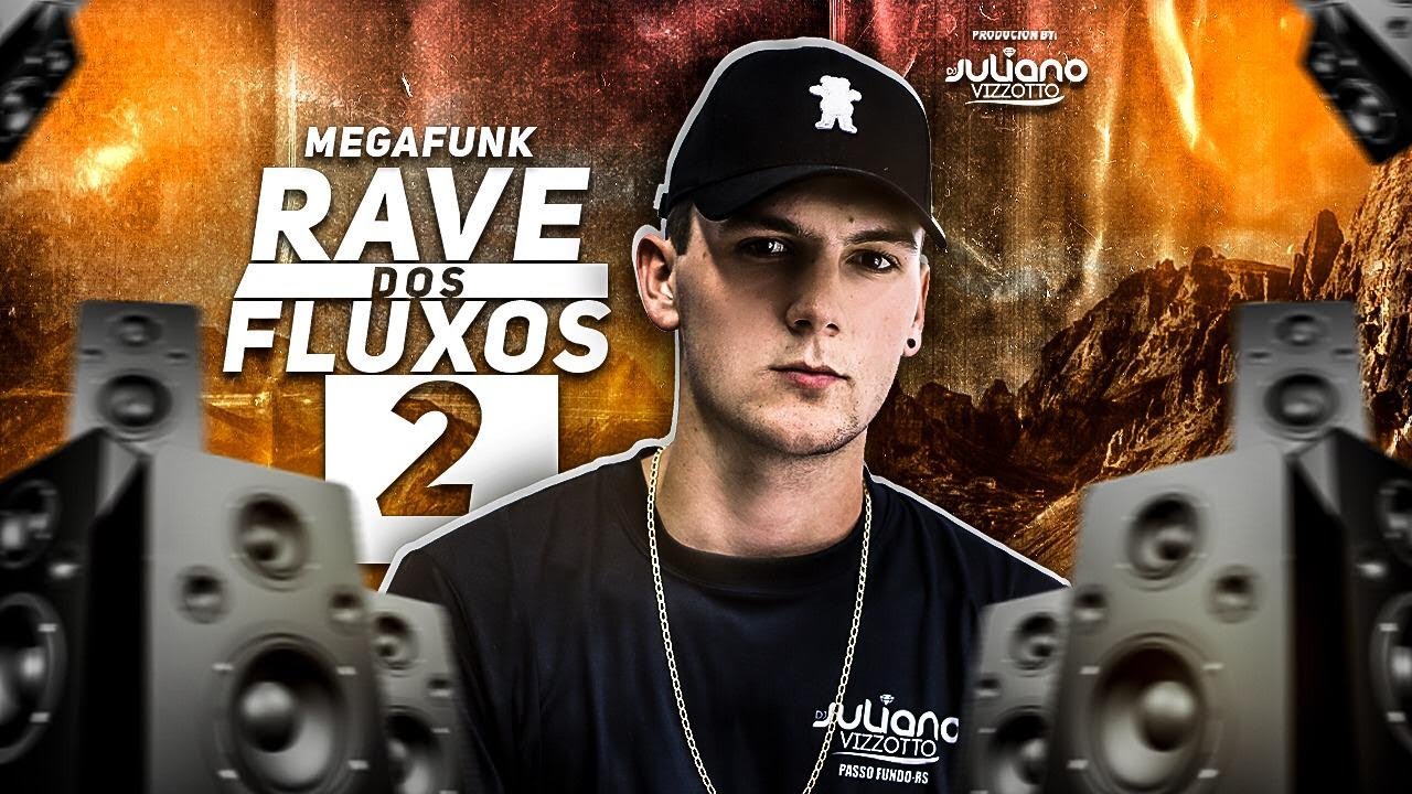 MEGA FUNK - RAVE DOS FLUXOS 2 (Prod. DJ Juliano Vizzotto)