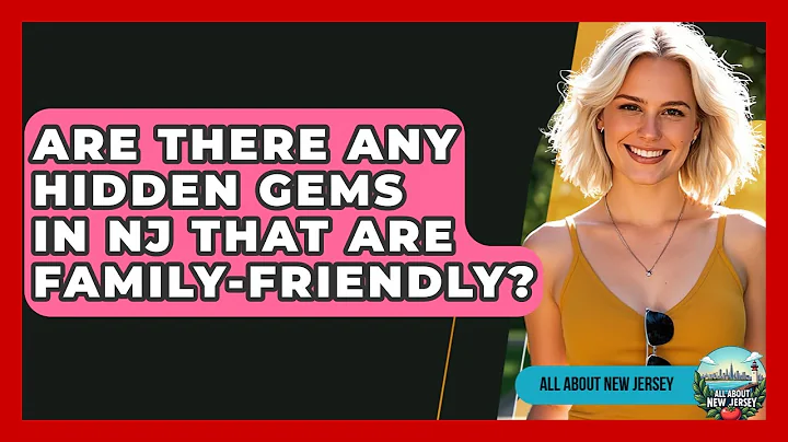 Are There Any Hidden Gems in NJ That Are Family-Friendly? - All About New Jersey