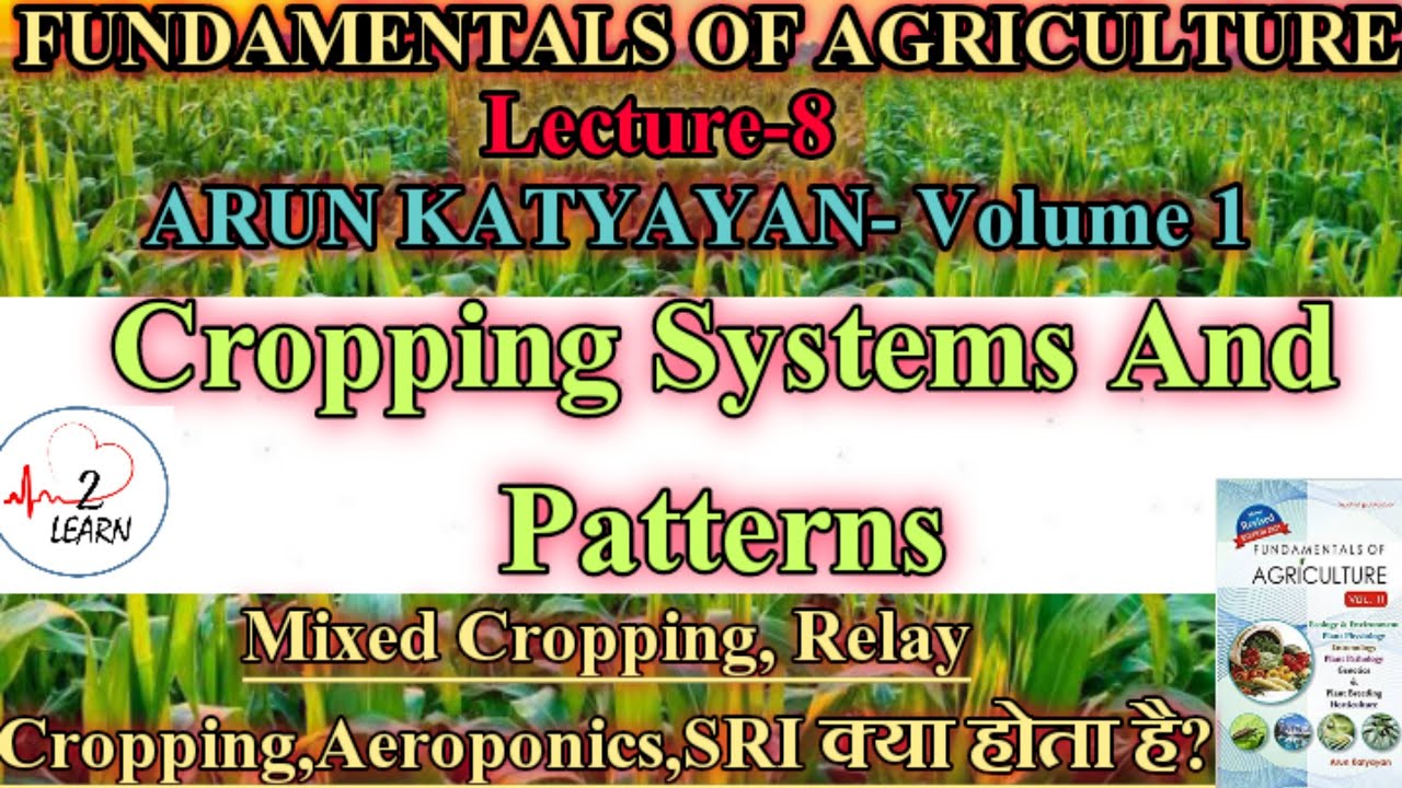 Mixed Cropping,Relay Cropping,Aeroponics,SRI l Cropping System and