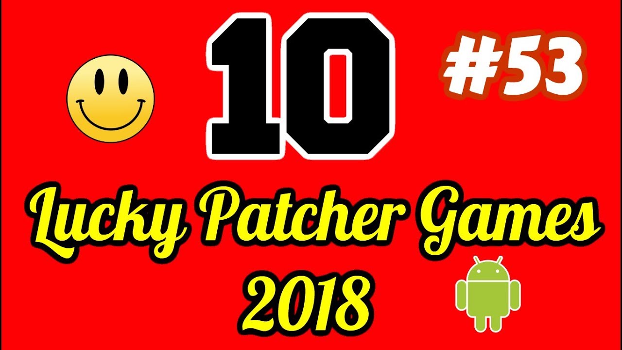 10 Lucky Patcher Android No Root Games List 53 2018