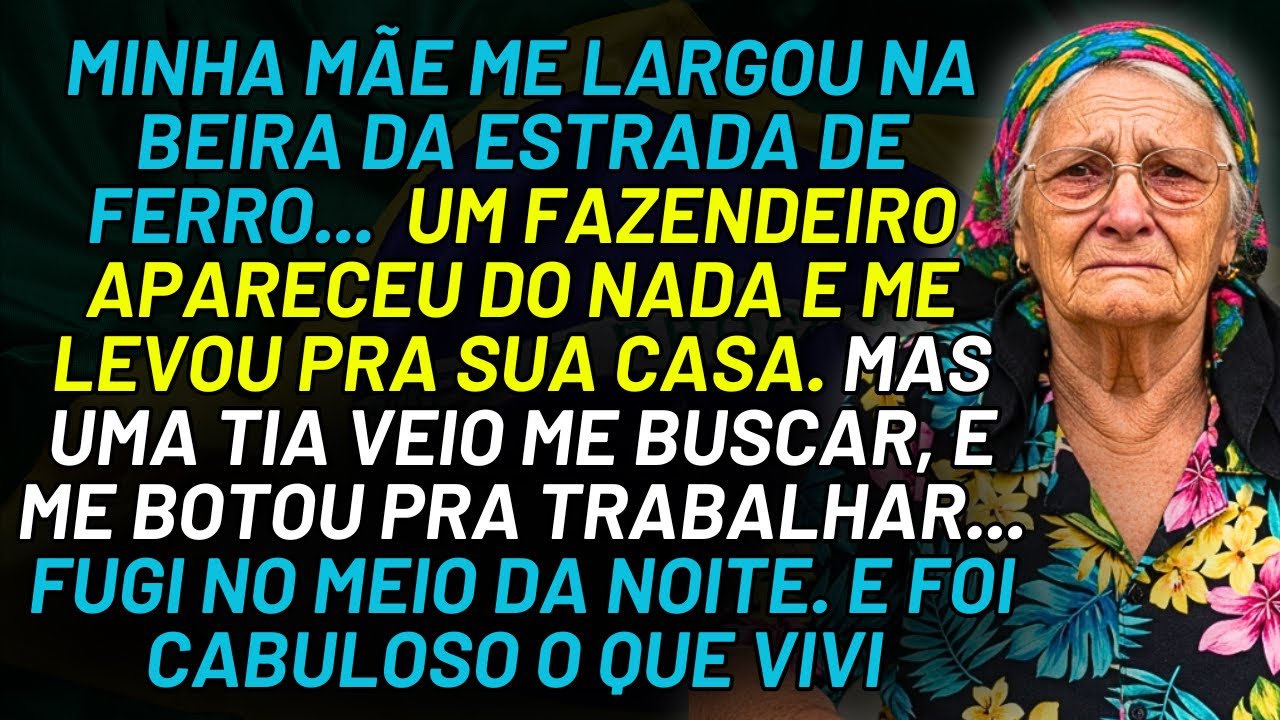 HISTÓRIA REAL DESTA AVÓ 👵💔 MINHA MÃE ME LARGOU NA ESTRADA DE FERRO... ATÉ QUE UM FAZENDEIRO SURGIU..