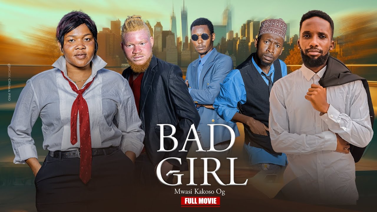 BAD GIRL FULL MOVIE#clamvevo#directorkakoso#dontatv#Asmafilms#kiparabrand