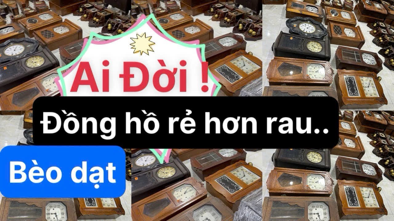 Đồng hồ giờ rẻ hơn rau muống ngoài chợ…