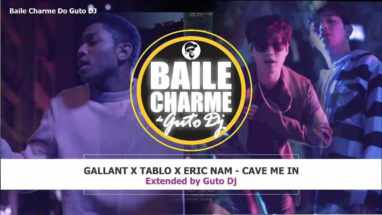Gallant x Tablo x Eric Nam - Cave Me In (Extended by GUTO DJ) classic r&b duets