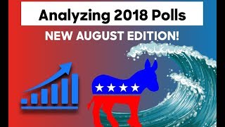 Analysis of New Midterm Election Polls in August 2018 | Good for the GOP