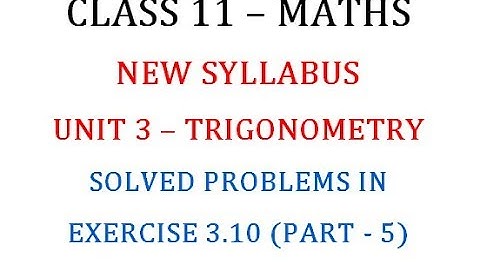 Class 11 Maths Unit 3 : Solved Problems in Exercise 3.10 Part 5