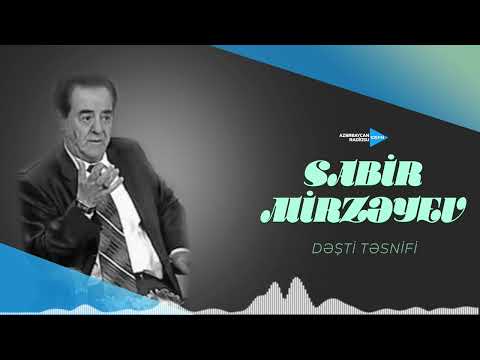Sabir Mirzəyev - Dəşti təsnifi