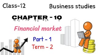 Financial market class 12 | Part-1 | class 12 business studies | Chapter - 10 | animated |