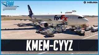 MSFS LIVE | Real World Fedex OPS | iniBuilds A300 PW Engines | Memphis to Toronto