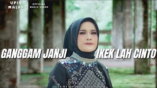 Upik Malay - Ganggam Janji Ikek Lah Cinto | Lagu Dendang Minang Terbaru 2025