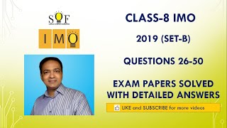 Class-8 IMO: Year 2019 (Set-B): Questions 26 to 50: Solved Exam paper with detailed explanation.