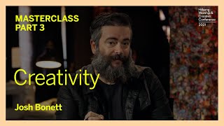Creativity: Ideas & Execution (Part 3) | Josh Bonett | WCC21 Masterclass