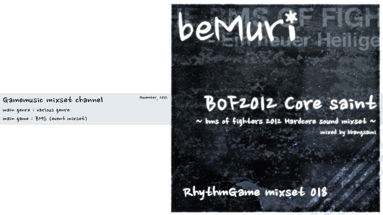 [beMuri RG mixset 018] BOF2012 Core saint (music game dj mixset - hardcore techno)
