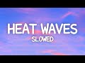 Glass Animals - Heat Waves (Slowed) Lyrics