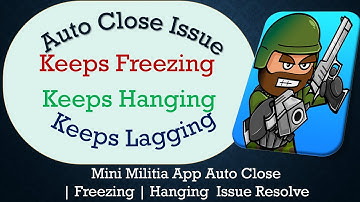 How to Solve Mini Militia App Auto Close