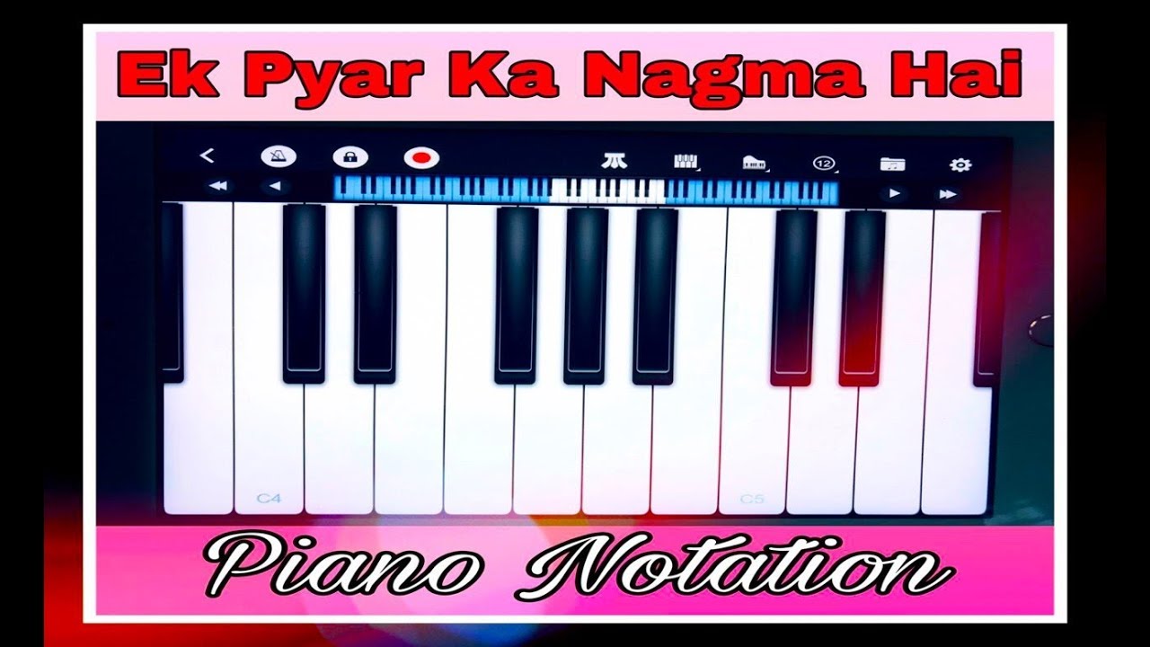 Ek Pyar Ka Nagma Hai Piano Notations -how to play ek pyar ka nagma ...