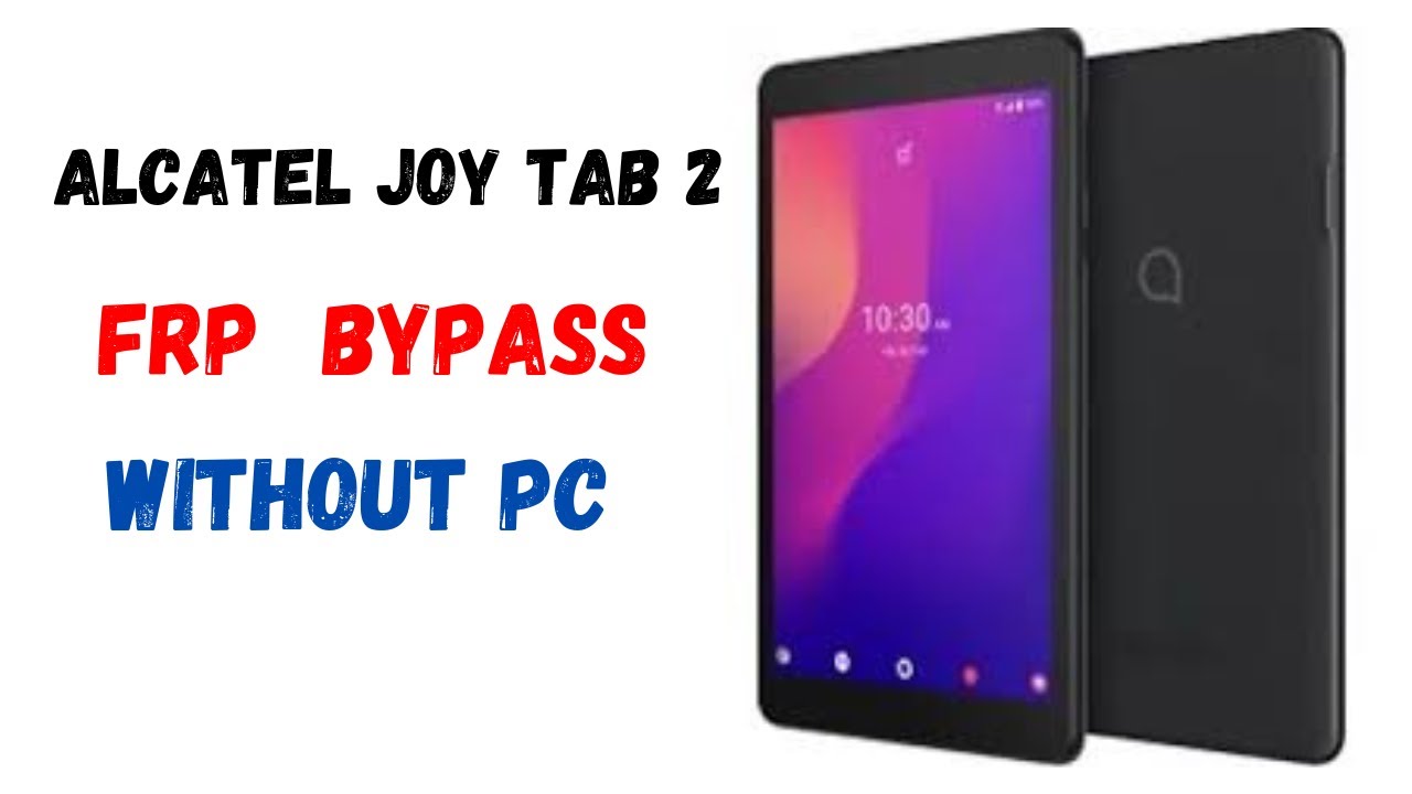 Alcatel Joy Tab 2 Frp Bypass 2021 Alcatel Joy Tab 2 Frp Bypass Without pc | Alcatel Frp | Tab Frp Bypass