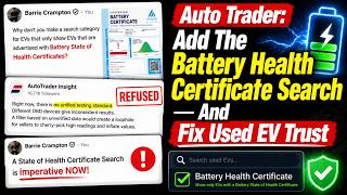 Auto Trader: Add a Battery State Of Health Certificate Search!— Fix Used EV Trust!
