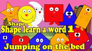 The Shapes Vivashapes Jumping On The Bed Learn A Word 1 Learn A Shape For Kids