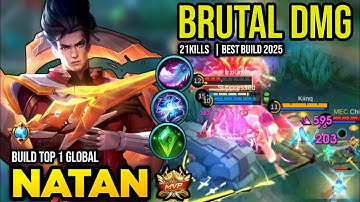 21KILL! NATAN BEST 2025 | BUILD TOP 1 GLOBAL NATAN GAMEPLAY | MOBILE LEGENDS✓