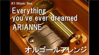 Everything you've ever dreamed/ARIANNE【オルゴール】 (アニメ映画 Everything you've ever dreamed/ARIANNE【オルゴール】 (アニメ映画