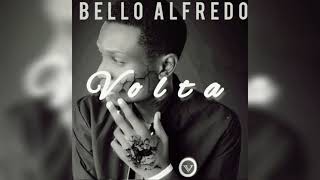 Video thumbnail of "Bello Alfredo - Volta (Prod. Castel Lagas)"
