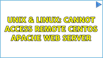 Unix & Linux: Cannot access remote CentOS Apache web server