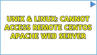 Unix & Linux: Cannot access remote CentOS Apache web server