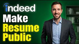How To Make Resume Public In Indeed [2026 Guide]