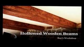 Hollow Wooden Beams -- Ray's Workshop