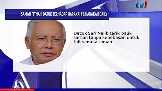 DATUK SERI NAJIB TARIK BALIK SAMAN TERHADAP HARAKAH & HARAKAH DAILY (1 JUN 2018)