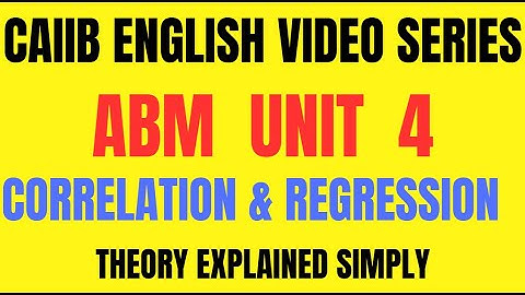 📌 **CAIIB ABM English Video Series || Unit 4: Correlation & Regression** 📌