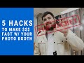 5 hacks to make money fast with your photo booth