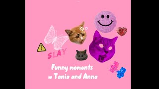 Funny moments w Tania and Anna🤨🤨😌