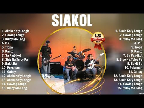 Siakol Greatest Hits OPM Songs Collection ~ Top Hits Music Playlist Ever