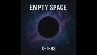 Empty spaces by Xters (official music Audio)