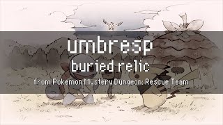 Buried Relic - Umbresp Remix (From "The PMD Collection")