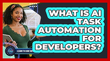What Is AI Task Automation For Developers?
