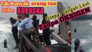 Tak banyak orang tau ! Inilah latihan KOPASKA di lepas Tengah Laut