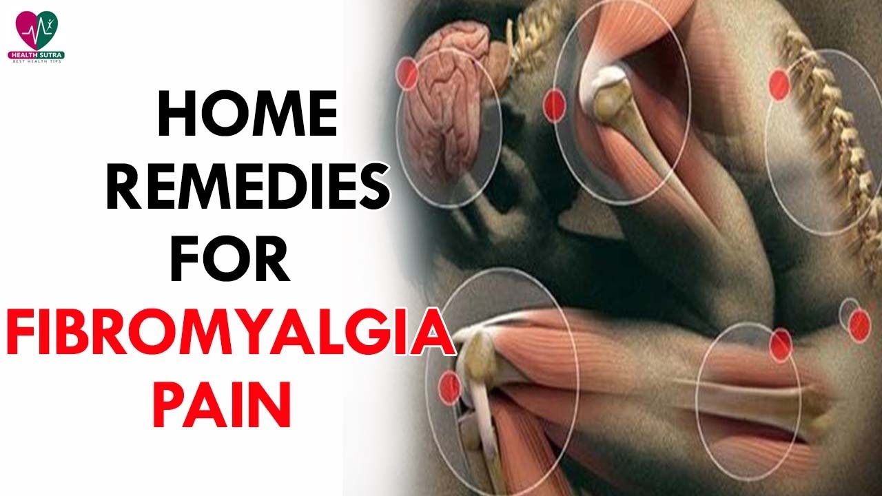 Home Remedies For Fibromyalgia Pain Health Sutra YouTube